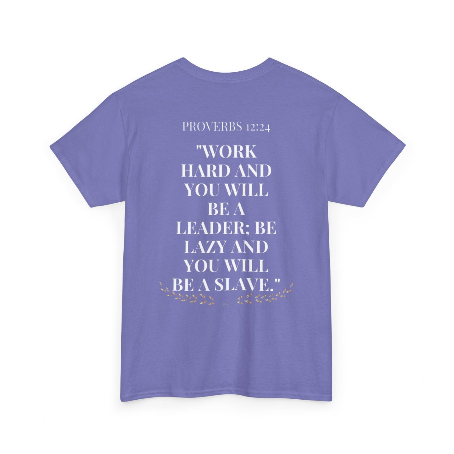 Inspirational Unisex Heavy Cotton Tee with Proverbs 12:24 Design