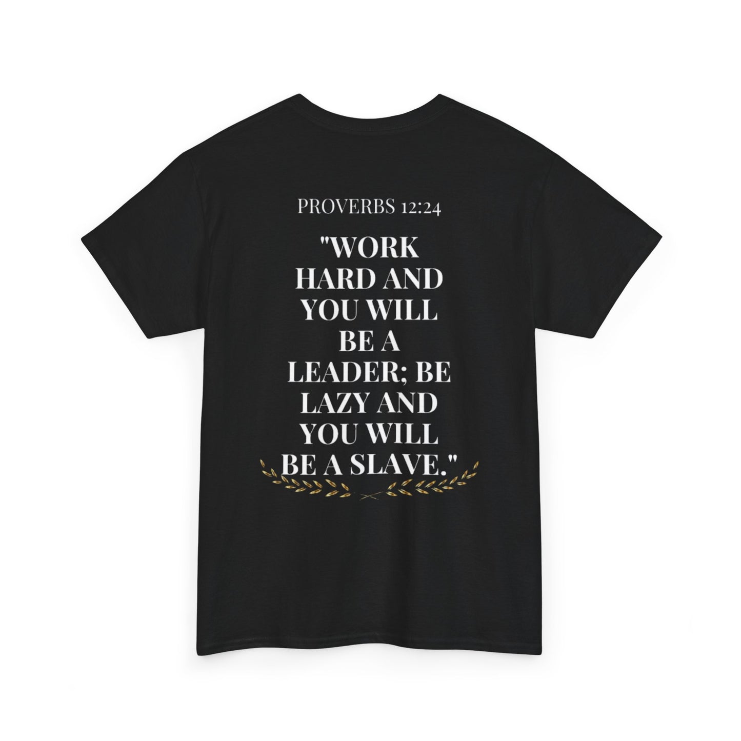 Inspirational Unisex Heavy Cotton Tee with Proverbs 12:24 Design