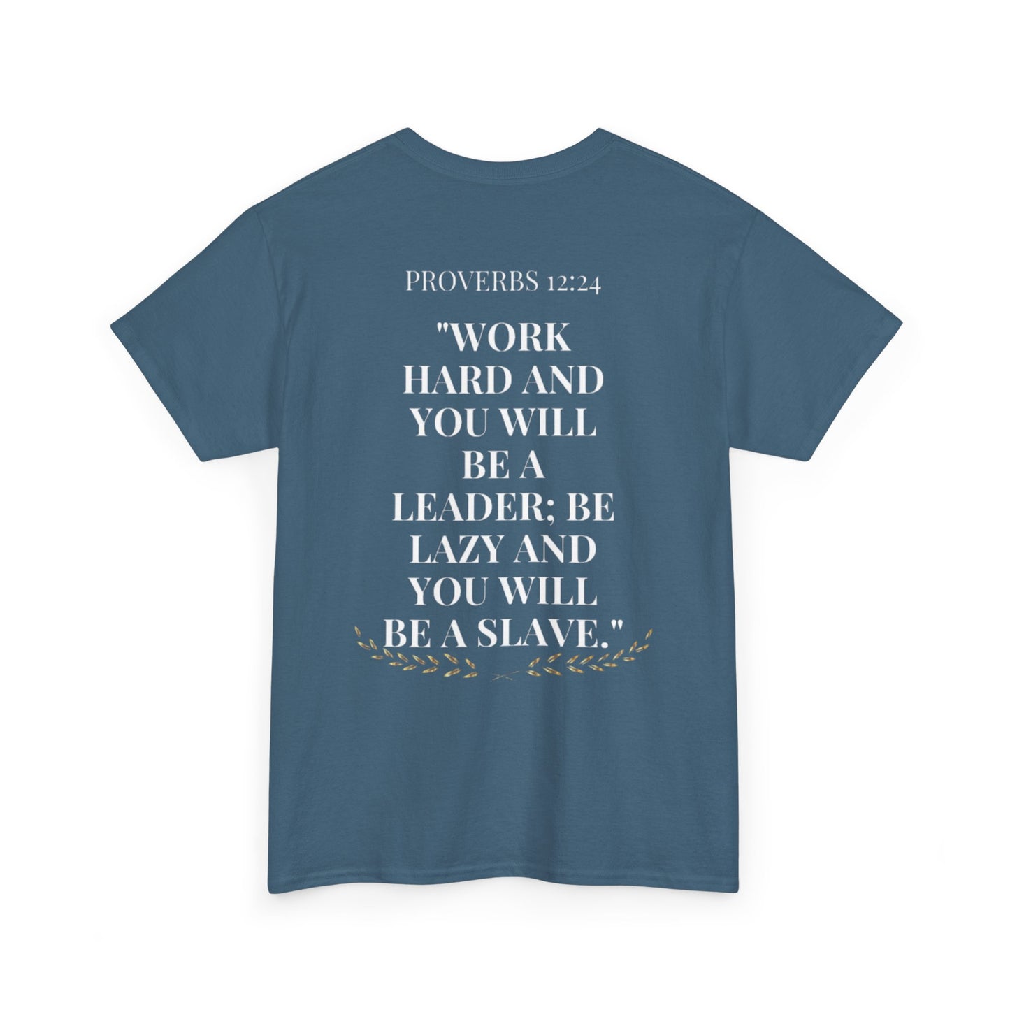 Inspirational Unisex Heavy Cotton Tee with Proverbs 12:24 Design